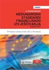Međunarodni standardi financijskog izvješćivanja 2006./2007. : primjena računovodstva EU u Hrvatskoj