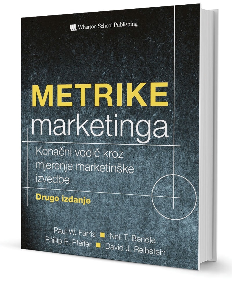 Metrike marketinga : konačni vodič kroz mjerenje marketinške izvedbe