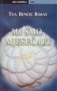 Mi smo mjesečari : smjernice suvremene hrvatske poezije