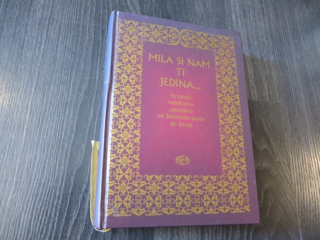 Mila si nam ti jedina : hrvatsko rodoljubno pjesništvo od Baščanske ploče do danas