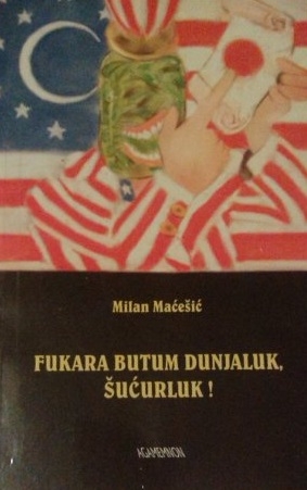 Fukara butum dunjaluk, šućurluk!