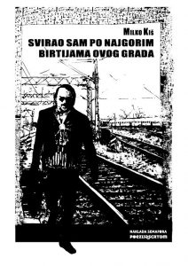 Svirao sam po najgorim birtijama ovog grada : zbirka uglazbljenih pjesama s priloženim audio CD om