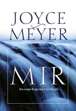 Mir : sve svoje brige baci na Njega