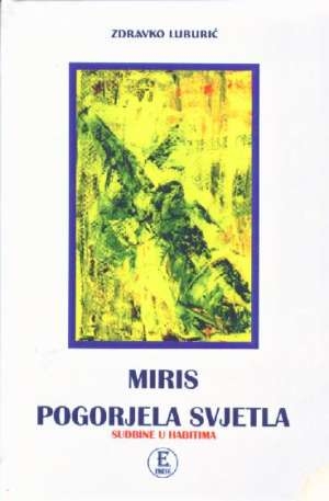 Miris pogorjela svjetla : strašni prizori mraka