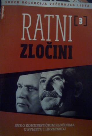 3 : Sve o komunističkim zločinima u svijetu i Hrvatskoj