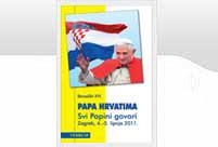 Papa Hrvatima : svi Papini govori, Zagreb, 4.-5. lipnja 2011.