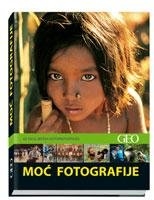 Moć fotografije : Geo : 60 najljepših fotoreportaža