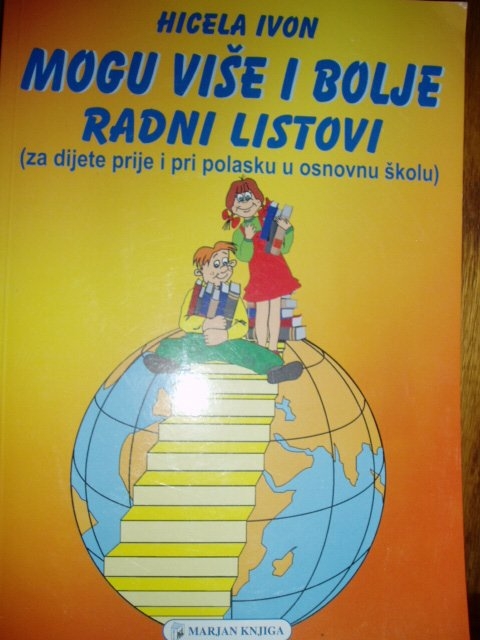 Mogu više i bolje : radni listovi za dijete prije i pri polasku u osnovnu školu 