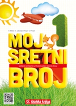 Moj sretni broj 1 - udžbenik matematike u prvom razredu osnovne škole (izdanje 2014. g. )