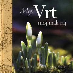 Moj vrt - Moj mali raj