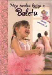 Moja čarobna knjiga o baletu
