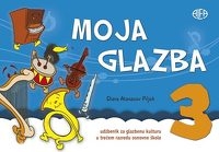 Moja glazba 3 : udžbenik za glazbenu kulturu u trećem razredu osnovne škole 