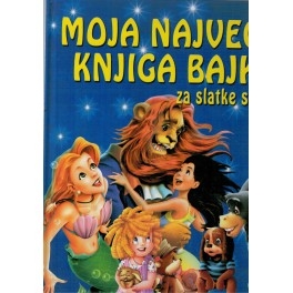 Moja najveća knjiga bajki