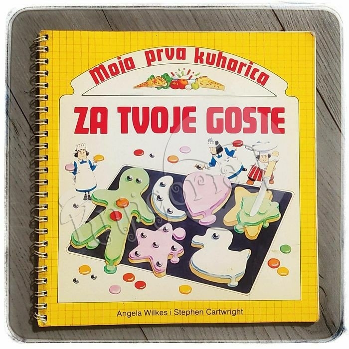 Moja prva kuharica - Za tvoje goste