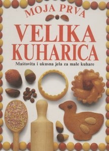 Moja prva velika kuharica 