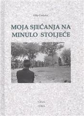 Moja sjećanja na minulo stoljeće