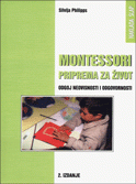 Montessori priprema za život : odgoj neovisnosti i odgovornosti