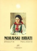 Moravski Hrvati : povijest, život, kultura 