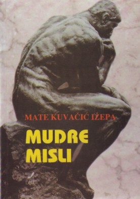 Mudre misli - aforizmi, izreke, maksime, sentencije, poslovice