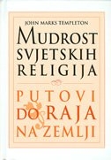 Mudrost svjetskih religija - putovi do raja na zemlji