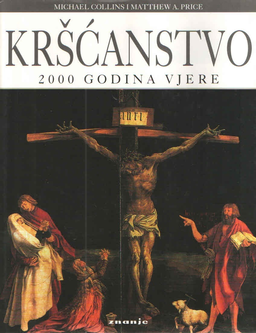 Kršćanstvo: 2000 godina vjere