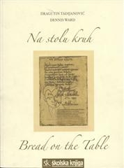 Na stolu kruh / Bread on the table