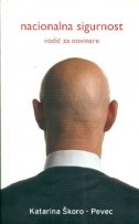 Nacionalna sigurnost : vodič za novinare 