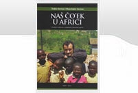 Naš čo'ek u Africi : hrvatski misonar u kraljevstvu planinskih gorila