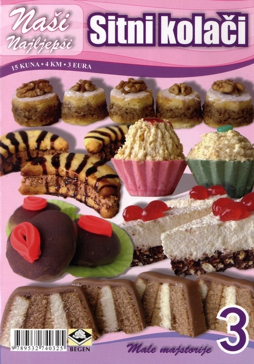 Naši najljepši sitni kolači 3 - Male majstorije