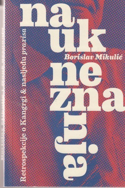 Nauk neznanja : retrospekcije o Kangrgi i nasljeđu praxisa