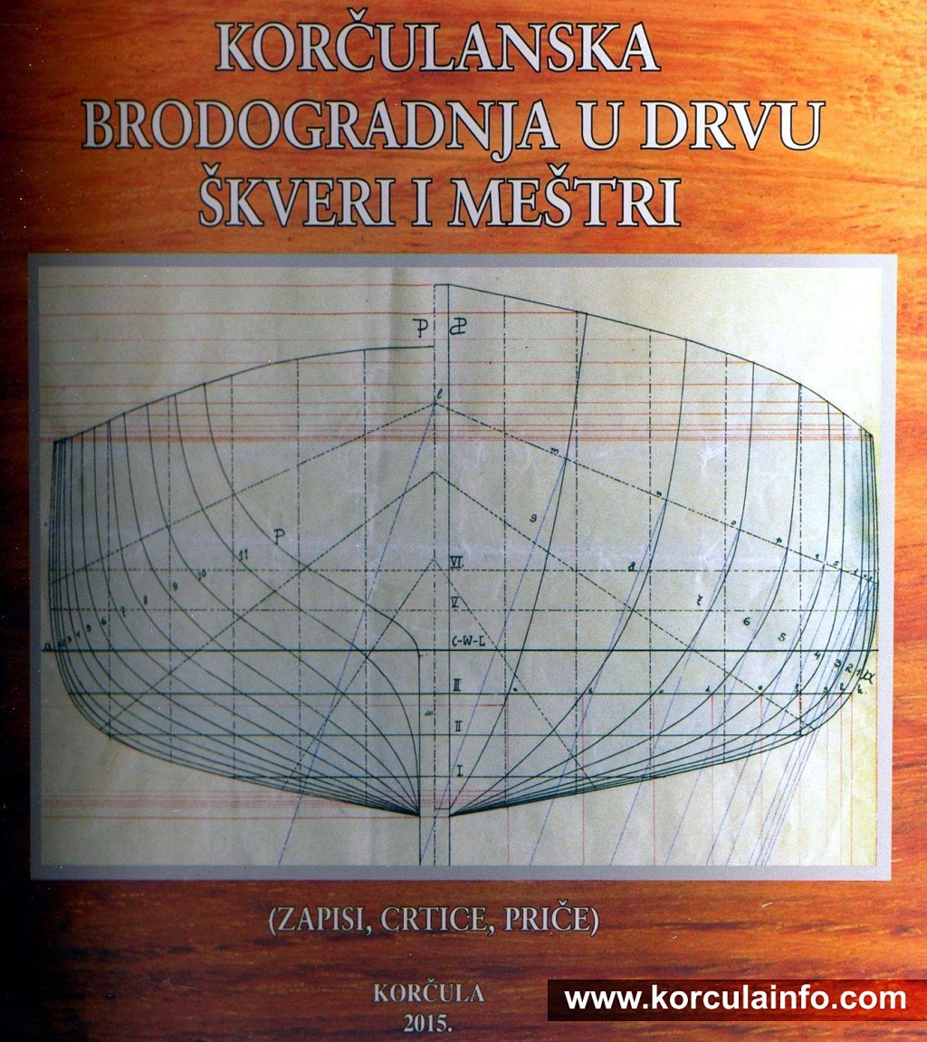Korčulanska brodogradnja u drvu - škveri i meštri : zapisi, crtice, priče