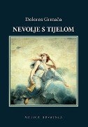 Nevolje s tijelom : alegorija putovanja od Bunića do Barakovića