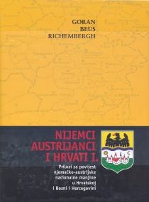Nijemci, Austrijanci i Hrvati : prilozi za povijest njemačko-austrijske nacionalne manjine u Hrvatskoj i Bosni i Hercegovini  1