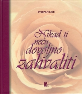 Nikad ti neću dovoljno zahvaliti (2.izd.)