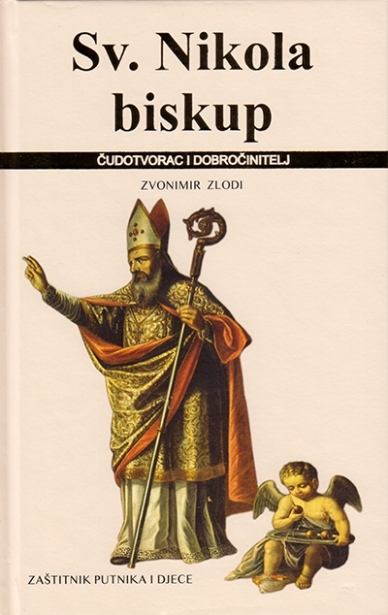 Sv. Nikola biskup : čudotvorac i dobročinitelj