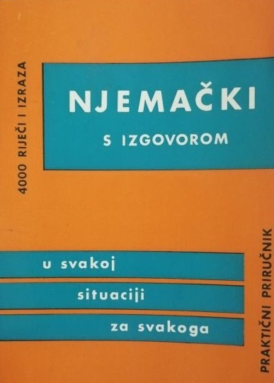 Njemački s izgovorom : u svakoj situaciji za svakoga