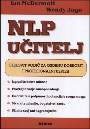 NLP učitelj : cjelovit vodič za osobnu dobrobit i profesionalni uspjeh