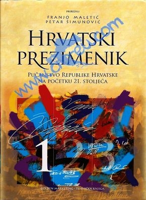 Hrvatski prezimenik : pučanstvo Republike Hrvatske na početku 21. stoljeća (1.knjiga)