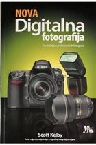 Nova digitalna fotografija : naučite tajne profesionalnih fotografa!