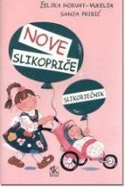 Nove slikopriče + slikorječnik   