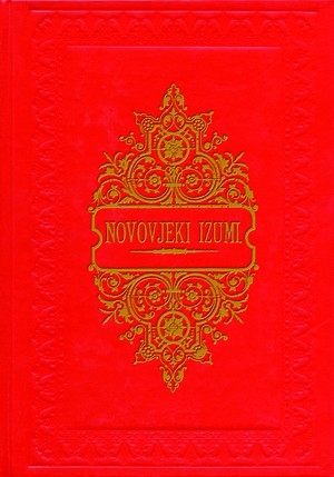 Novovjeki izumi u znanosti, obrtu i umjetnosti (1.knjiga)