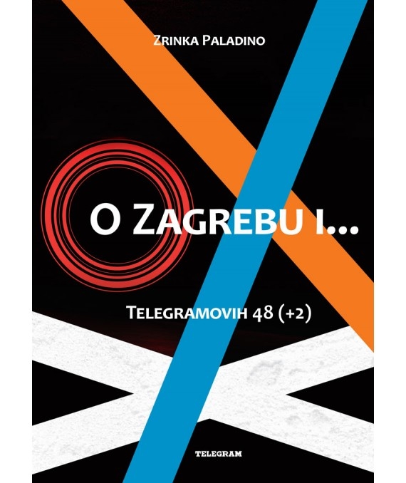O Zagrebu i--- : Telegramovih 48 (+2) 