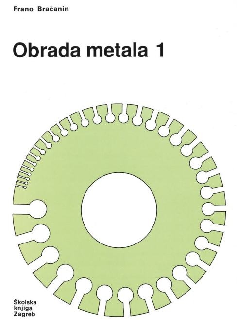 Obrada metala 1 : za srednje strojarske škole