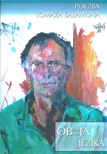 Obzorja jezika = Obnebja jezika : poezija Tomaža Šalamuna 