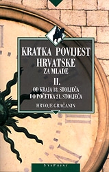 Kratka povijest Hrvatske za mlade 2 - Od kraja 18. stoljeća do početka 21. stoljeća 
