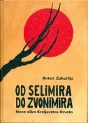Od Selimira do Zvonimira : nova slika Kraljevstva Hrvata