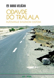 Odavde do tralala : putovanje svilenom cestom