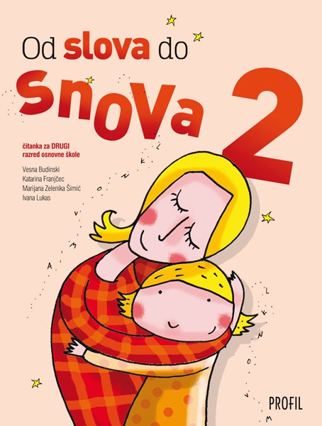 Od slova do snova 2 : čitanka za drugi razred osnovne škole