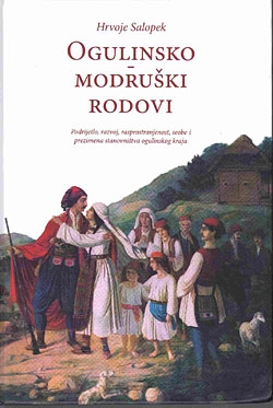 Ogulinsko - modruški rodovi : podrijetlo, razvoj, rasprostranjenost, seobe i prezimena stanovništva ogulinskog kraja 