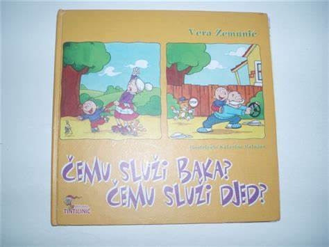 Čemu služi baka? Čemu služi djed? 